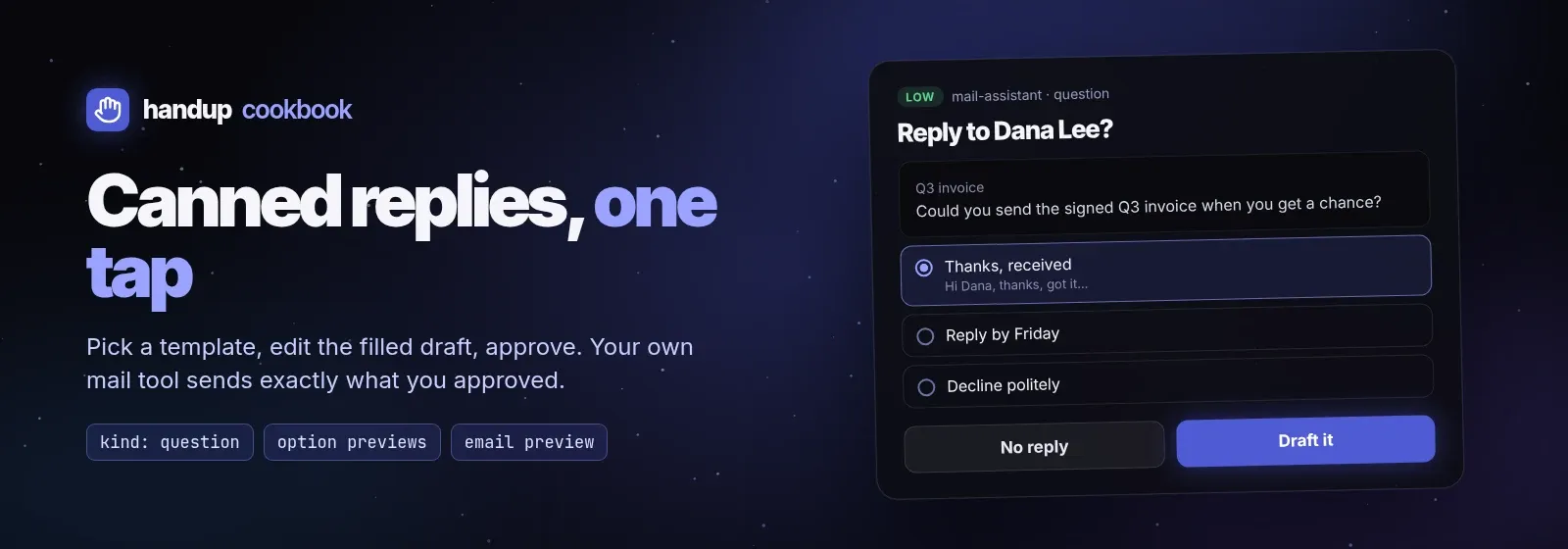 Canned replies, one tap: pick a template, edit the draft, approve