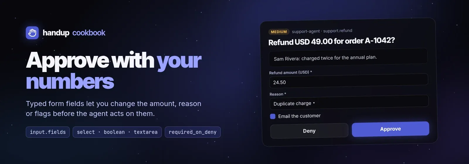 Approve with your numbers: a refund form with amount, reason and a notify checkbox